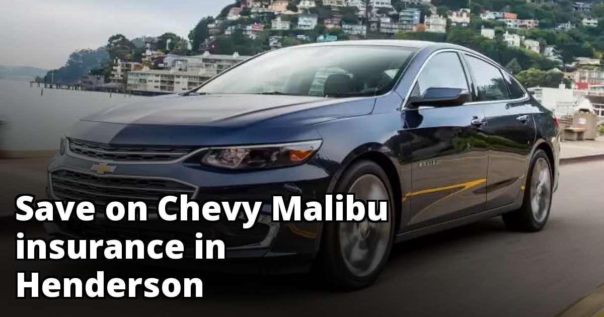 Chevy Malibu Insurance Rate Quotes in Henderson, NV