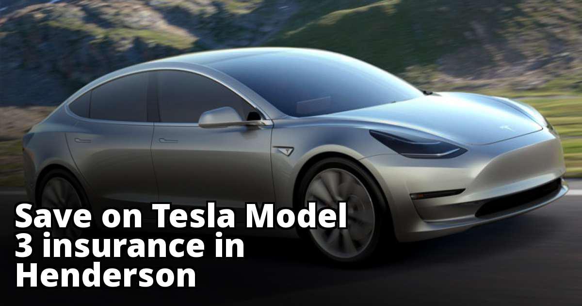 Cheapest Quotes for Tesla Model 3 Insurance in Henderson, NV
