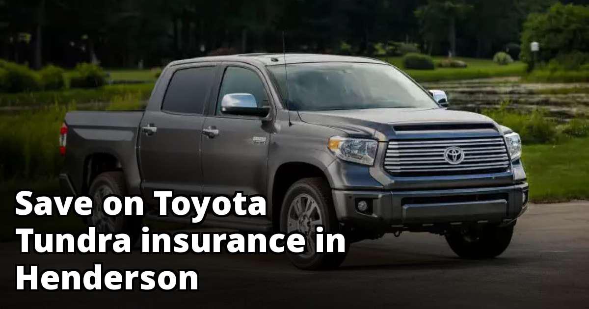 Toyota Tundra Insurance Rates in Henderson, NV